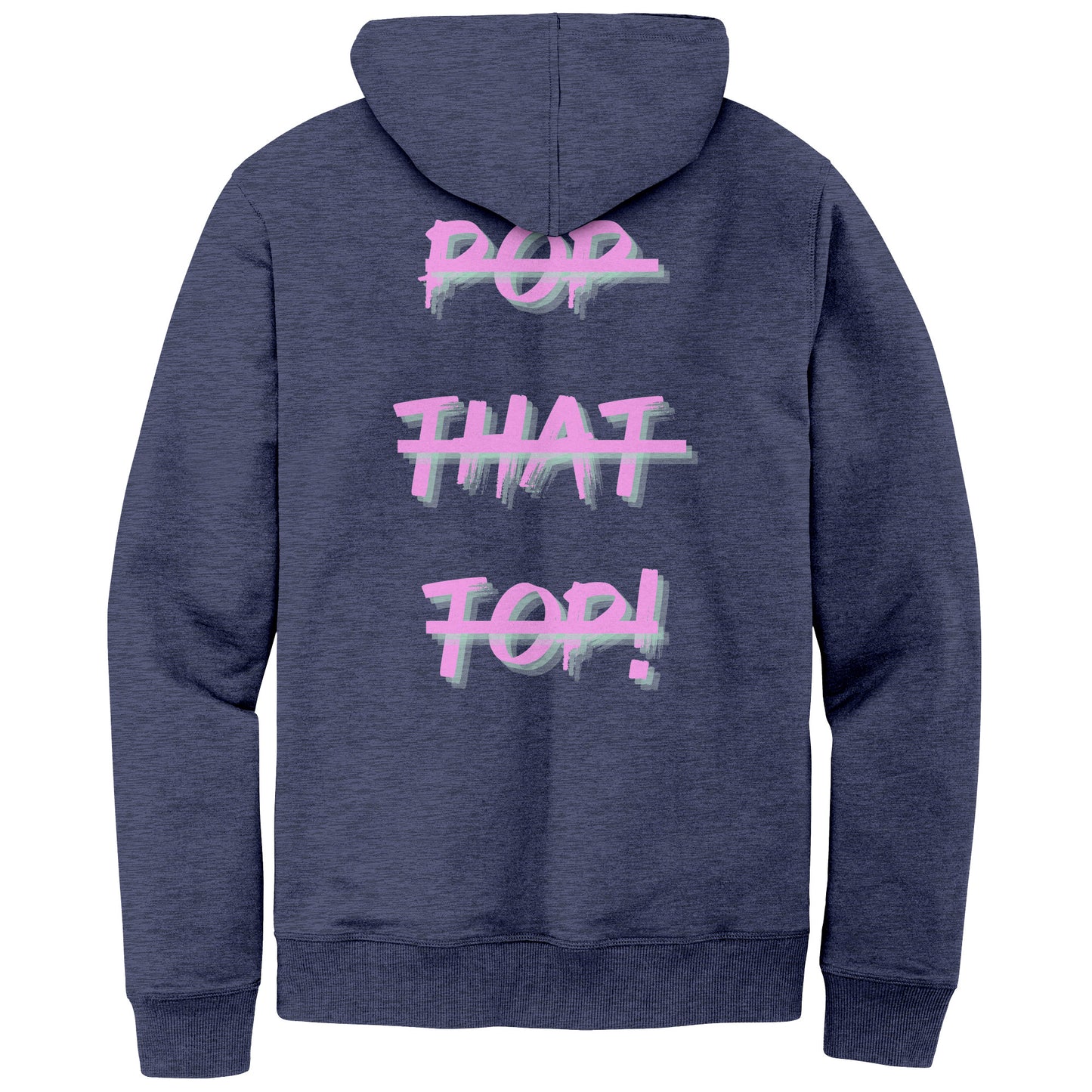 Pop That Top Hoodie