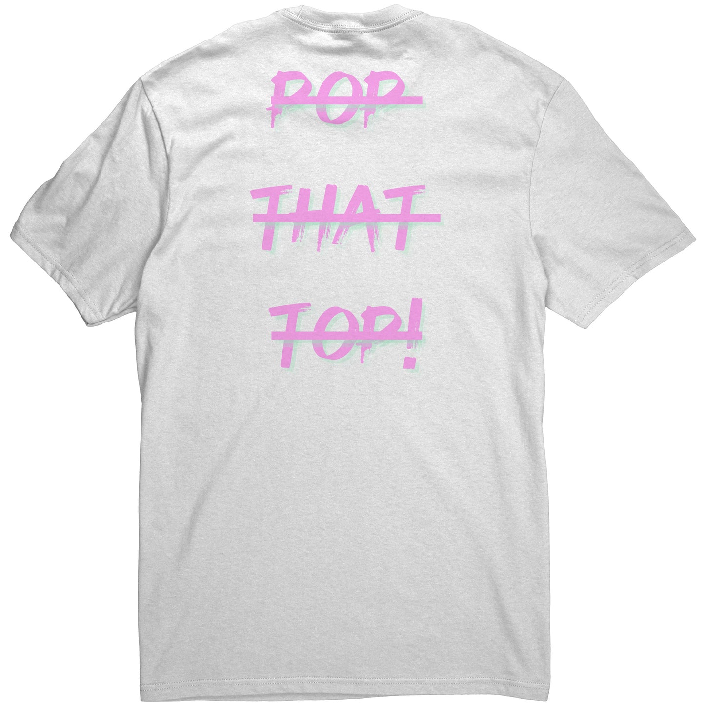 Pop That Top Shirt